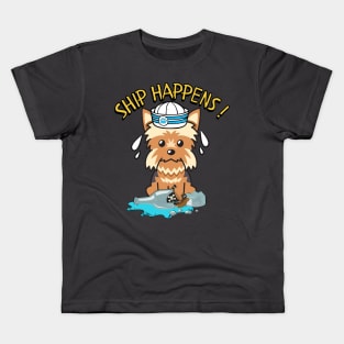 Ship Happens - Yorkshire Terrier Kids T-Shirt